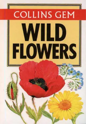 Collins Gem - Wild Flowers (Gem Nature Guides) Marjorie Blamey R. S. R. Fitter • £3.35