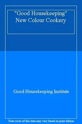  Good Housekeeping  New Colour CookeryGood Housekeeping Institute • £3.28