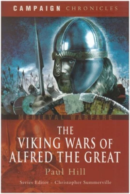 The Viking Wars Of Alfred The Great (Campaign Chronicles Series) • £5.30