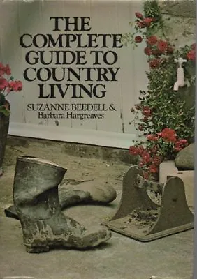 Complete Guide To Country Living: A Discursive Dictionary By Suzanne Beedell B • £3.50