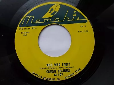 £30 • Buy Charlie Feathers 45 Wild Wild Party Usa Memphis 1961 Rockabilly 1973 Mariano M-