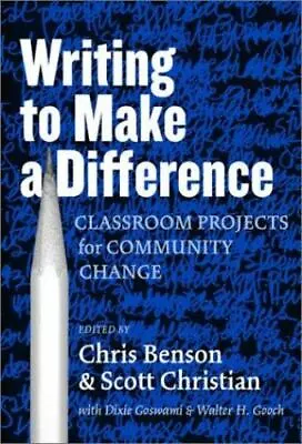 Writing To Make A Difference: Classroom Projects For Community Change • $6.29
