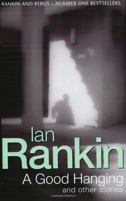 A Good HangingIan Rankin- 9780752809434 • £2.47