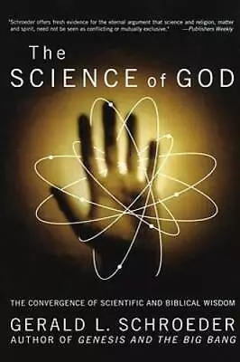 The Science Of God: The Convergence Of Scientific And Biblical Wisdom - GOOD • $4.57