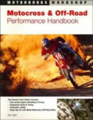 Motocross & Off Road Performance Handbook [Motorbooks Workshop]  Gorr Eric  Acc • $13.91