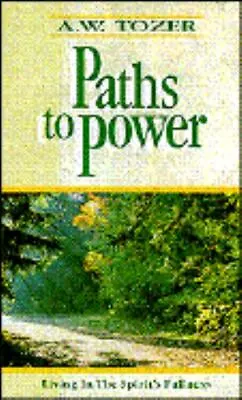 Paths To Power By Tozer A. W. • $5.21