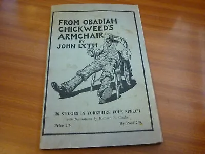 From Obadiah Chickweed's Armchair John Lyth Signed By Author Yorkshire Dialect • £19.99