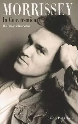 Morrissey In Conversation: The Essential Interviews - Paperback - GOOD • $15.37
