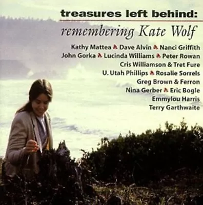 Remembering Kate Wolf / Treasures Left Behind (CD 1998) • $2.99