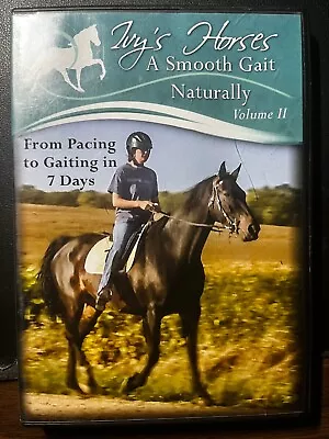 Ivy's Horses A Smooth Gait Naturally Volume II 2 From Pacing To Gaiting In 7 Day • $6.99