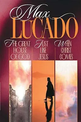 Max Lucado 3-in-1: The Great House Of God / Just Like Jesus / When Christ Comes • $9.39