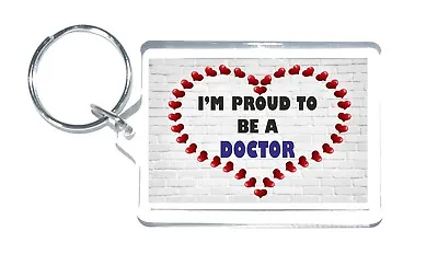 £3.65 • Buy Proud To Be A Doctor - Caring Novelty Keyring -  A Gift Or Present For Doctors