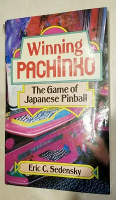 Winning Pachinko Book - The Game Of Japanese Pinball By Eric C. Sedensky - Rare • $27.99