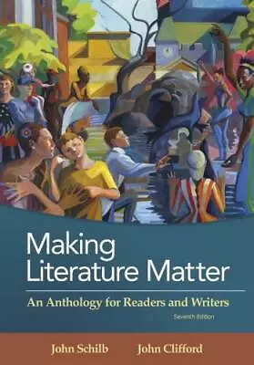 Making Literature Matter: An Anthology For Readers And Writers - GOOD • $16.72