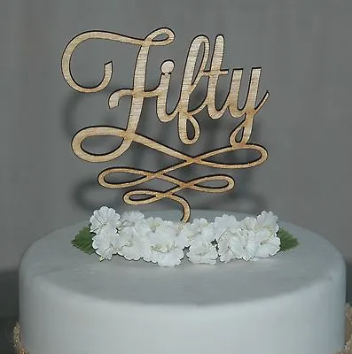 Wooden Fifty Birthday Cake Topper Rustic Anniversary 50th Cake Decoration Tail • £14.09