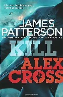 Kill Alex Cross By James Patterson | Book | Condition Good • £4.11