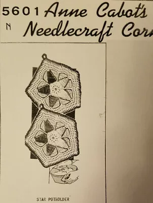 5601 Vintage STAR POTHOLDER Patterns To Crochet (Reproduction)  ANNE CABOT • $6.99