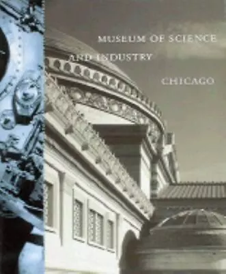 Museum Of Science And Industry Chicago  Pridmore Jay  Good  Book  0 Hardcover • $6.88