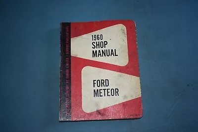 1960 Ford Meteor Service Shop Repair Manual Fairlane 500 Rideau Galaxie Montcalm • $49.99