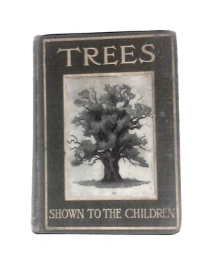 £9.01 • Buy Trees Shown To The Children (C.E.Smith) (ID:01920)