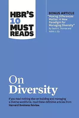 Hbr's 10 Must Reads On Diversity (with Bonus Article Making Differences Matter: • $25.64