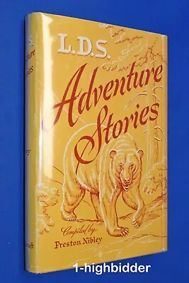 SIGNED LDS Adventure Stories Preston Nibley Mormon Pioneer Missionary True Tales • $39.99