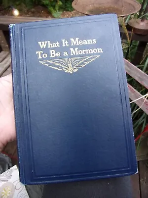 1917 1st. Ed. Antique Book 'What It Means To Be A Mormon' Joseph Smith~ Deseret~ • $45.95