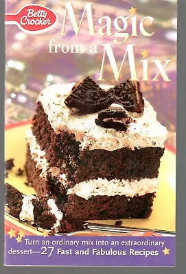 Betty Crocker Magic From A Mix 27 Recipes Free Fast SnH Best Deal L@@K !! • $7.27