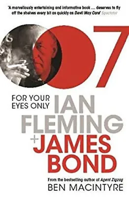 For Your Eyes Only : Ian Fleming And James Bond Paperback Ben Mac • $9.06