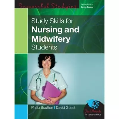 Study Skills For Nursing And Midwifery Students - Paperback NEW Scullion Phili • £21.19