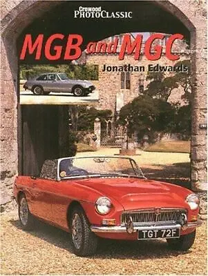 MGB And MGC - Crowood Photoclassics By Edwards Jonathan • $11.53