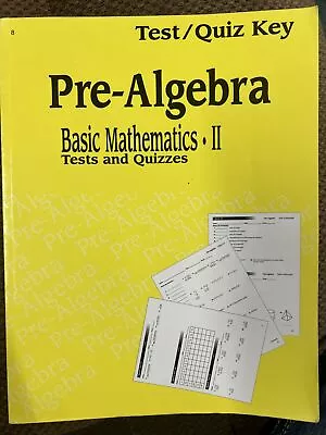 A Beka Book Pre-Algebra Basic Mathematics II Tests And Quizzes - Test / Quiz Key • $6.99