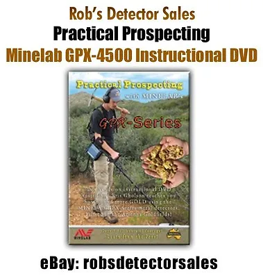 Practical Prospecting With Minelab GPX Series Metal Detector DVD  (GPX 4500) • $20