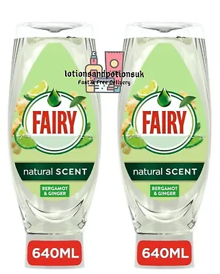 2 X Fairy Natural Scent BERGAMOT & GINGER Washing Up Liquid 640ml • £12.95