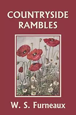 Countryside Rambles (Yesterday's Clas... By Furneaux W. S. Paperback / Softback • $11.04