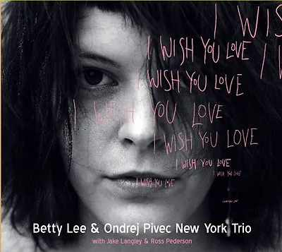 Betty Lee (v) I WISH YOU LOVE Ondrej Pivec/Hammond Organ Jack Langley/guitar • $8.84