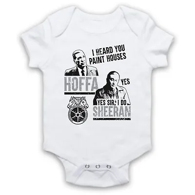 The Irishman Hoffa Sheeran I Heard You Paint Houses Baby Grow Babygrow Gift • £15.99