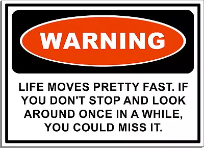 Sticker WARNING:  Life Moves Pretty Fast.  | Movie Quote | Ferris Bueller • $4
