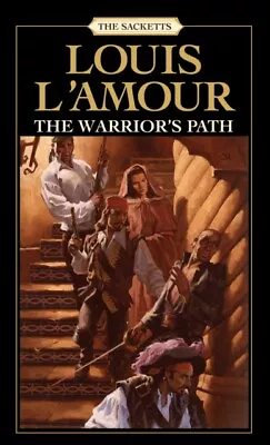 The Warriors Path The Sacketts By Louis LAmour 9780553276909 Paperback  Softback • £6.76