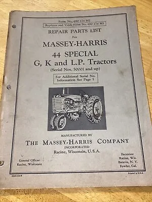 Massey Harris 44 Special G K And LP Tractors Repair Parts List Serial 50001 • $19