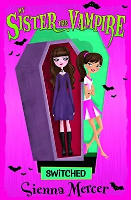 Switched: 1 (My Sister The Vampire) Mercer Sienna • $7.69