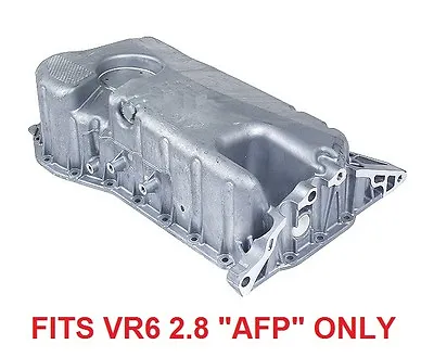 Oil Pan   Vw Jetta Golf Passat 2.8 Vr6 Fits  Afp Engines Vr6 W/o Sensor Hole • $99.99