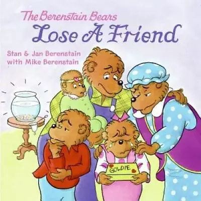 The Berenstain Bears Lose A Friend - Paperback By Berenstain Jan - GOOD • $3.73