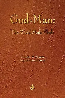 £9.94 • Buy God-Man: The Word Made Flesh By Perry, Inez Eudora Book Brand New 