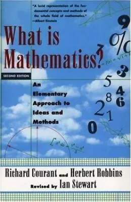 What Is Mathematics? An Elementary Approach To Ideas And Methods • $10.05