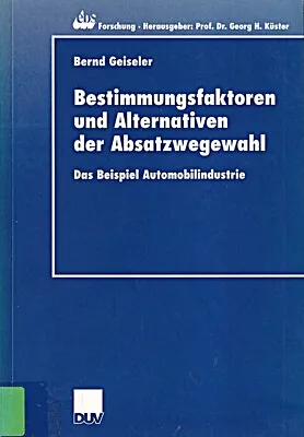 Bestimmungsfaktoren Und Alternativen Der Absatzwegewahl. Das Beispiel Automobili • £5.19