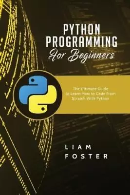 Liam Foster Python Programming For Beginners (Paperback) • $36.89