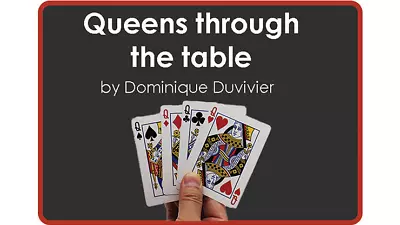 Queens Through The Table  By Dominique Duvivier - Trick • $16