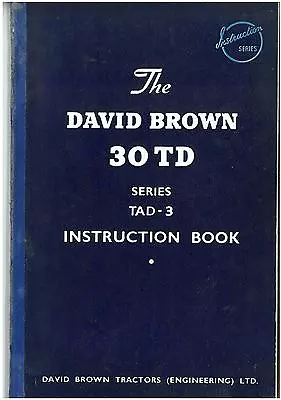 David Brown Tractor 30td Operators Manual • £20