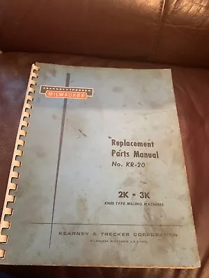 Kearney & Trecker Milwaukee Replacement Parts Manual No. KR-20 Milling Machines • $9.99